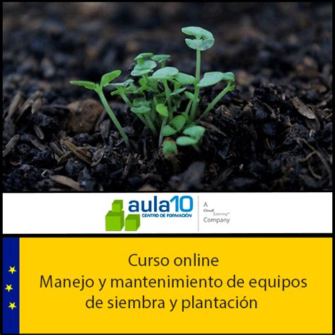 Curso Online Manejo De Equipos De Siembra Y Plantación