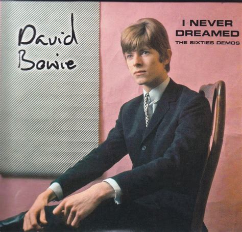 David Bowie I Never Dreamed The Sixties Demos 2019 Cd Discogs