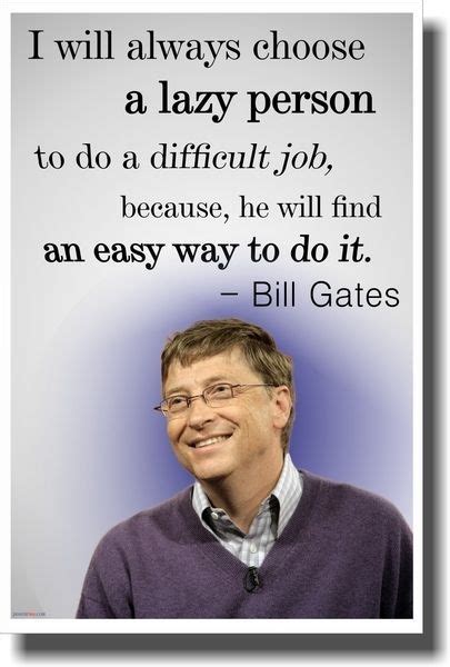 Choose from thousands of designs or create your own today! Lazy People - Bill Gates - NEW Famous Person Poster | Genius quotes, Bill gates quotes, Lazy ...