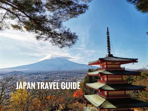 Japan Travel Guide Where To Go And What To Do Mytravelbuzzg