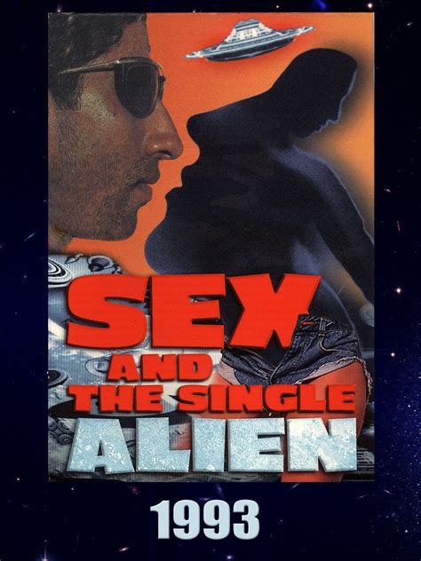 Watch Sex And The Single Alien 1993 Prime Video