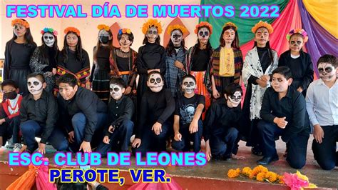 Festival Día De Muertos Escuela Club De Leones Perote Veracruz 2022