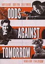 Odds Against Tomorrow (1959) - Robert Wise | Review | AllMovie