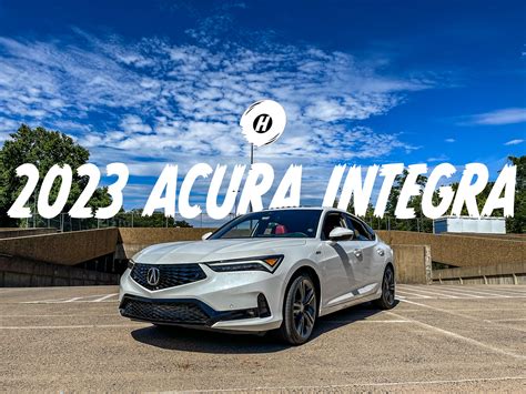 2023 Acura Integra A Spec Wtechnology L Review Hooniverse
