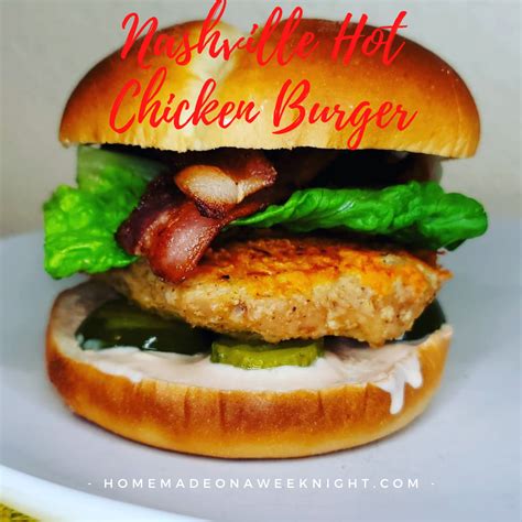 Nashville Hot Chicken Burger Homemade On A Weeknight