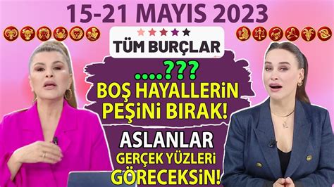 15 21 Mayıs 2023 Nuray Sayarı Haftalık Burç Yorumları GÜZEL GÜNER