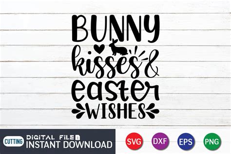 Bunny Kisses Easter Wishes Svg By Funnysvgcrafts Thehungryjpeg