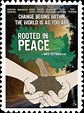 Le film Rooted in Peace