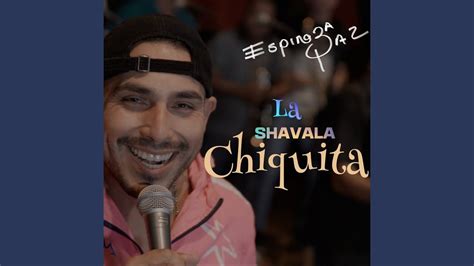 La Shavala Chiquita Youtube Music