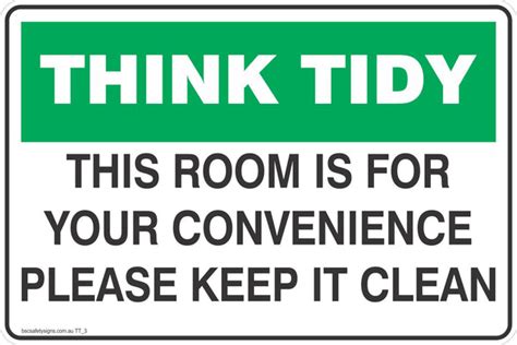 Think Tidy This Room Is For Your Convenince Please Keep Clean Work