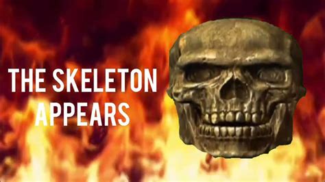 The Skeleton Appears Youtube