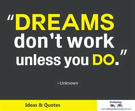Dreams Dont Work Unless You Do Ideas And Quotes
