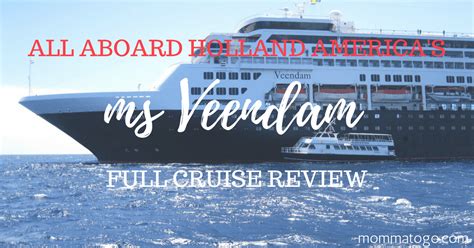 Review Of Holland Americas Ms Veendam Ship Momma To Go Travel