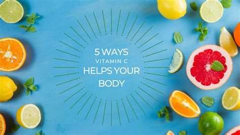 5 Ways Vitamin C Helps Your Body