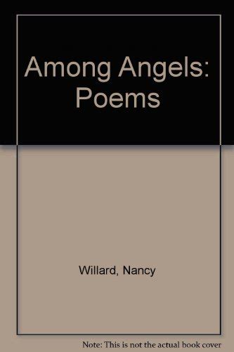 Among Angels By Nancy Willard Poems Jane Yolen Poems Fine Hardcover