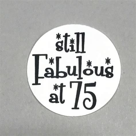 75th Birthday Stickers Still Fabulous At 75 Round 1 12 Etsy