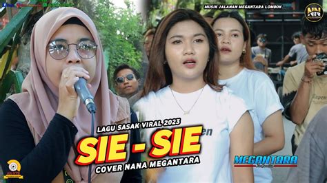 Lagu Sasak Lombok Yang Lagi Viral Sie Sie Cover Nana Megantara Youtube