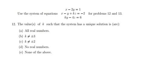 solved x 2y 1 x y kz 2 use the system of equations for