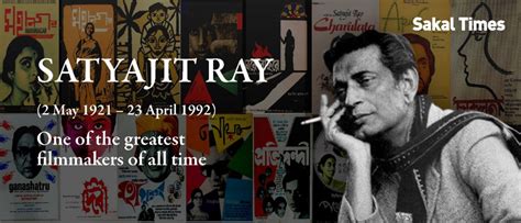 Tribute To Satyajit Ray One Of The Greatest Filmmakers Of All Time