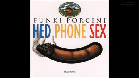 Pork Albumen Hedphone Sex 1995 Funki Porcini Youtube