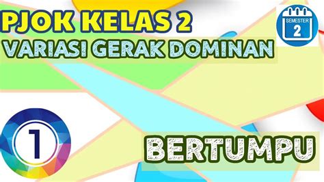 Materi Pjok Kelas Variasi Gerak Dominan Bertumpu Youtube