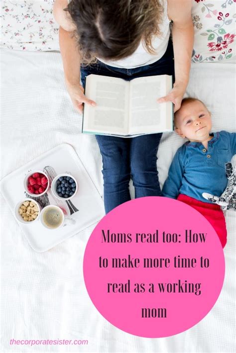 Moms Read Too How To Make More Time To Read As A Working Mom The