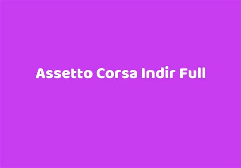 Assetto Corsa Indir Full TeknoLib