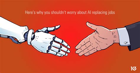 Heres Why You Shouldnt Worry About Ai Replacing Jobs Sme10x