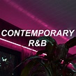 contemporary r&b - playlist by tiredjoao | Spotify