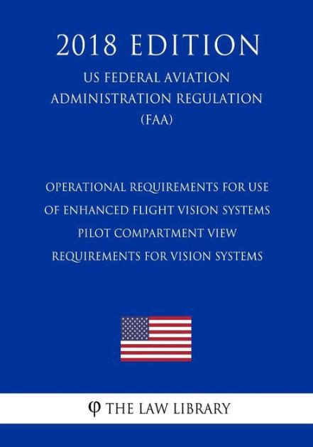 Operational Requirements For Use Of Enhanced Flight Vision Systems