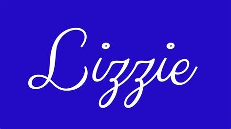 Learn How To Sign The Name Lizzie Stylishly In Cursive Writing Youtube