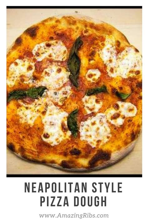 This Perfect Neapolitan Style Pizza Dough Recipe Needs No Kneading