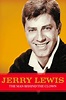 Jerry Lewis: The Man Behind the Clown (2016) - Posters — The Movie ...