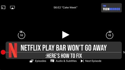 How To Fix Netflix Play Bar Wont Go Away In 2023