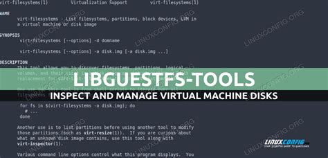 Access And Modify Virtual Machines Disk Images With Libguestfs Tools