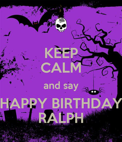 Keep Calm And Say Happy Birthday Ralph Poster Lia Keep