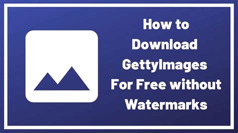How To Download Getty Images Without Watermark