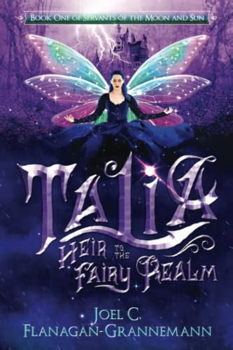 Talia Heir To The Fairy Realm Servants Of The Moon And Sun Wantitall