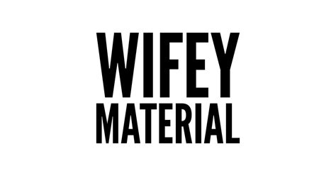 wifey material wifey t shirt teepublic