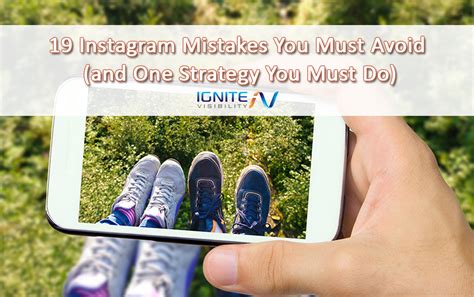 19 Instagram Mistakes You Must Avoid And One Strategy You Must Do