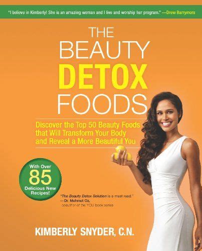 The Beauty Detox Foods Discover The Top 50 Beauty Foods That Will