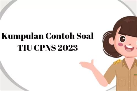 Kumpulan Contoh Soal Tiu Cpns 2023 Lengkap Dengan Kunci Jawaban Dan