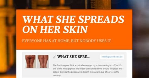 What She Spreads On Her Skin Smore Newsletters