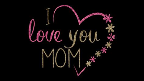 Mom wallpapers, backgrounds, images— best mom desktop wallpaper sort wallpapers by: I Love You MOM 4K Wallpapers | HD Wallpapers | ID #26287