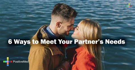 6 ways to meet your partner s needs