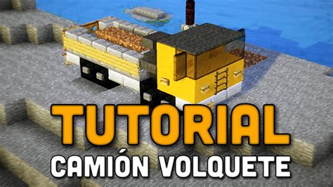 Minecraft Tutorial Camión Volquete Youtube