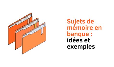 Sujets De Mémoire En Banque Idées Conseils Et Exemples 📕