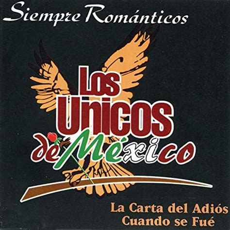 Siempre Romanticos Los Unicos De Mexico Digital Music