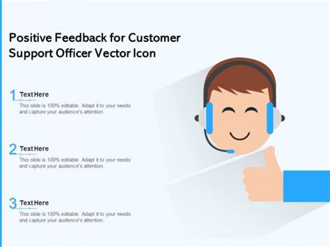Positive Feedback For Customer Support Officer Vector Icon Ppt