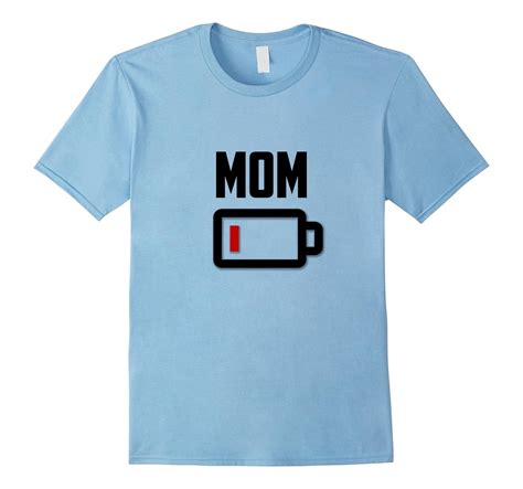 Mom Low Battery T Shirt Funny Tired Mother Tee No Energy Tj Theteejob